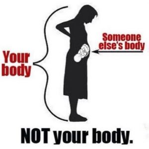 Abortion - Not your body